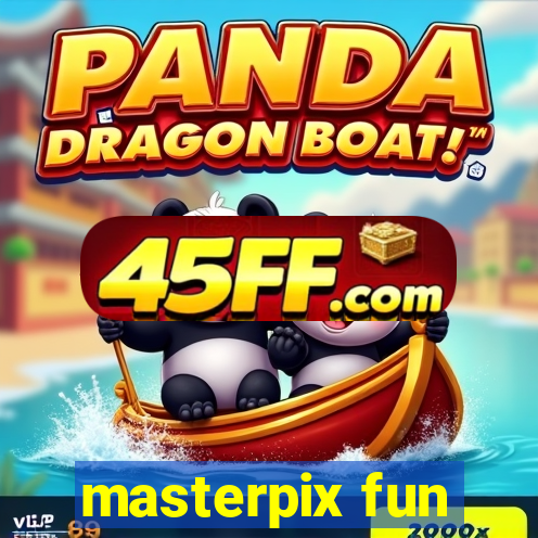 masterpix fun
